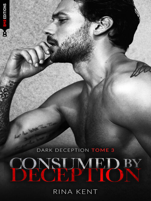 Title details for Consumed by deception by Rina Kent - Available